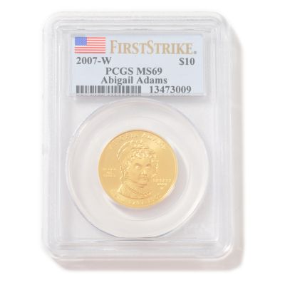 V80313 - 2007-W $10 Abigail Adams First Spouse Gold Coin MS69 PCGS First Strike